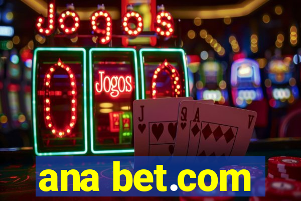 ana bet.com